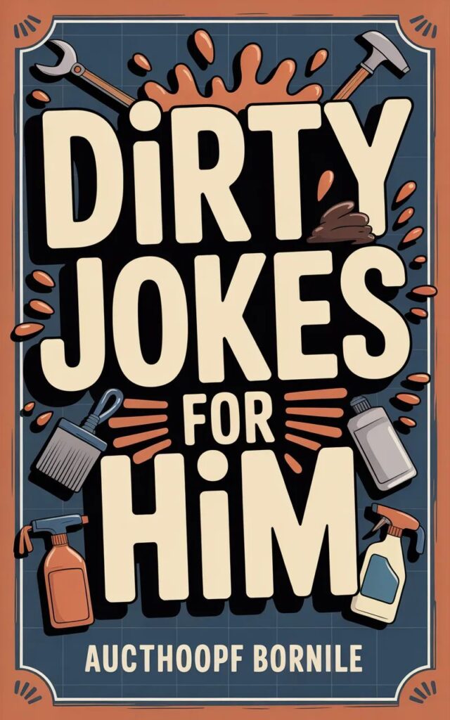 A playful image featuring dirty dad jokes with cartoon dads, cheeky expressions, and lighthearted adult humor perfect for social media and laughs.