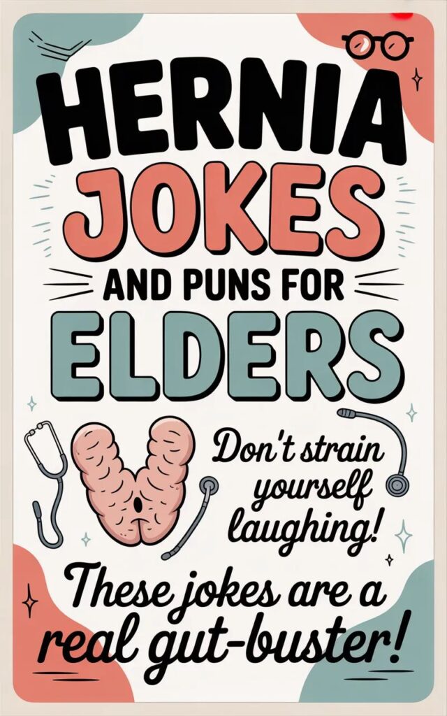 A gentle, funny image featuring hernia jokes and puns for elders with smiling seniors and lighthearted medical humor