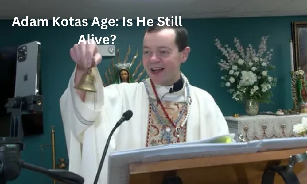 Padre Adam Kotas, born Nov 1984, is 41 in 2026 and very much alive—active on social media as a Polish priest and content creator