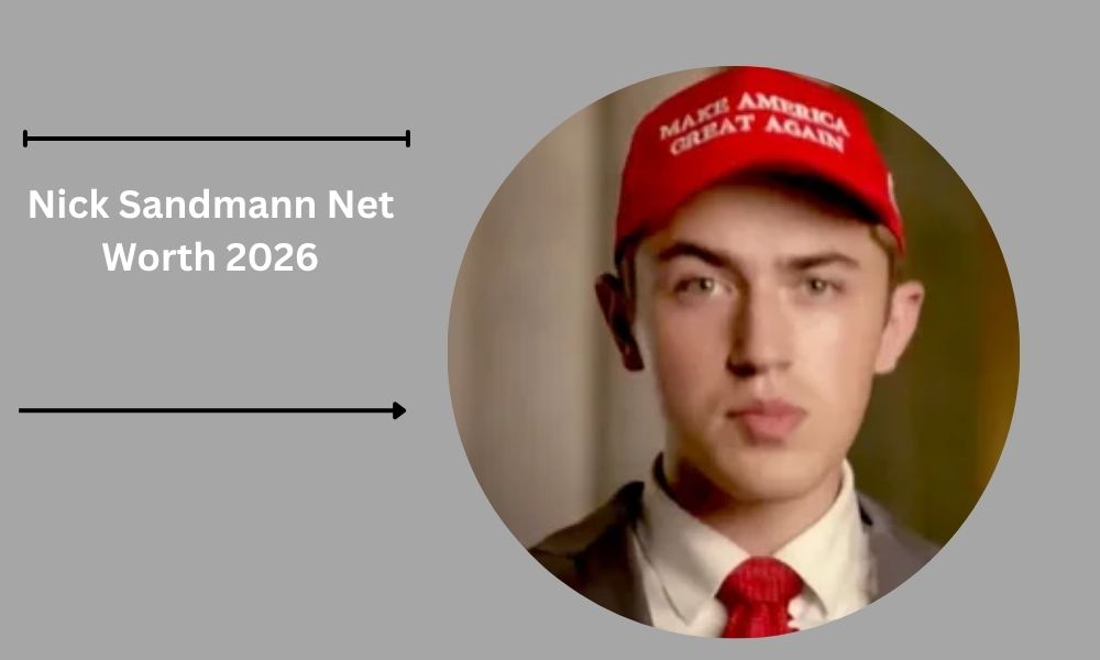 Nick Sandmann Net Worth 2026